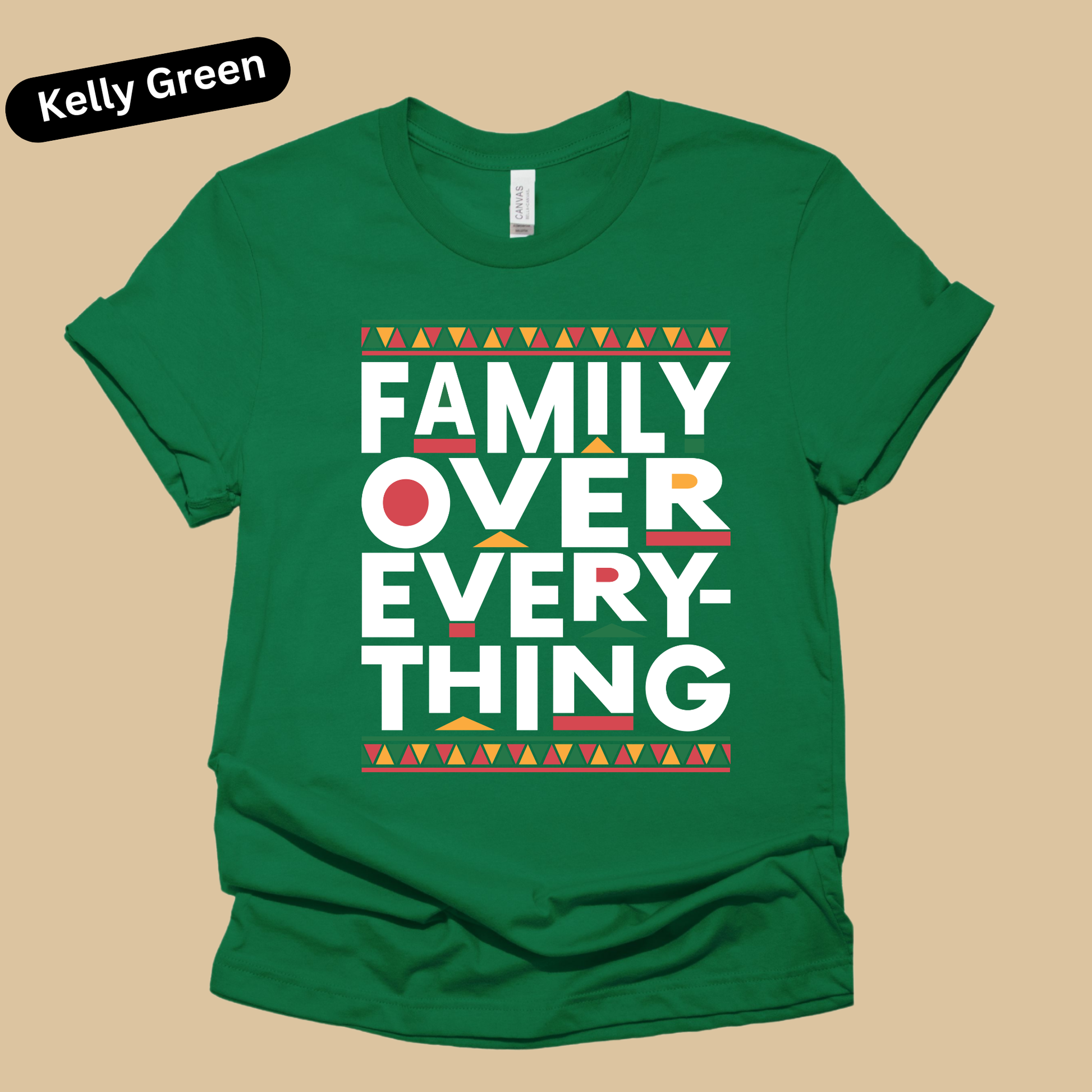 Green t-shirt with 'Family Over Everything' text on a beige background
