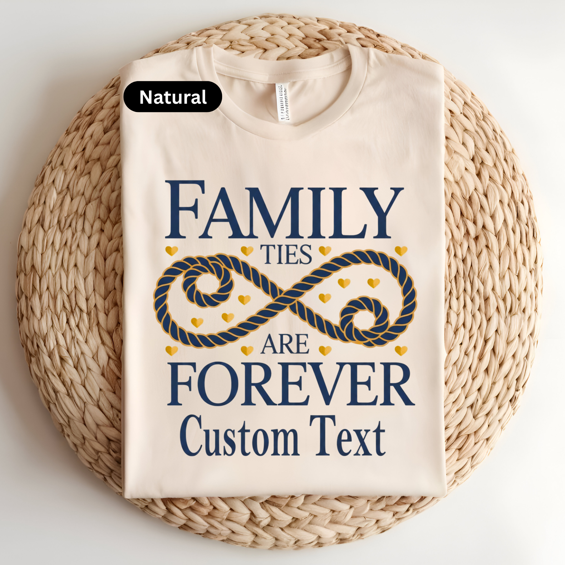 Beige t-shirt with 'Family ties are forever Custom Text' design on a woven mat