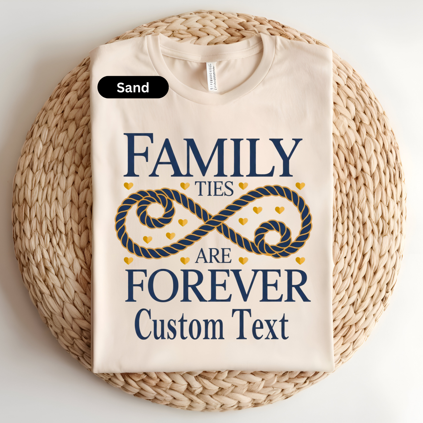 Beige t-shirt with 'Family ties are forever Custom Text' design on a woven surface