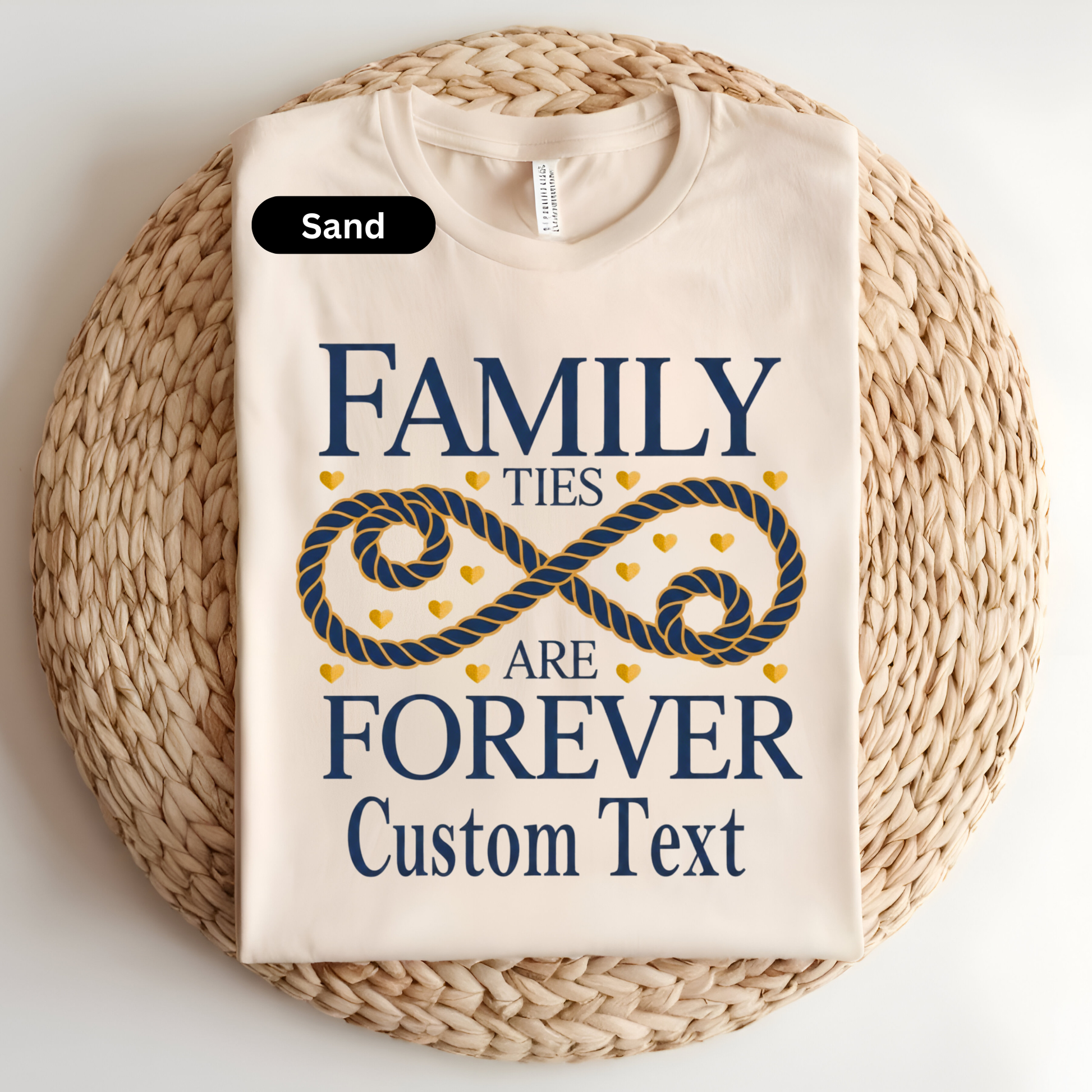 Beige t-shirt with 'Family ties are forever Custom Text' design on a woven surface