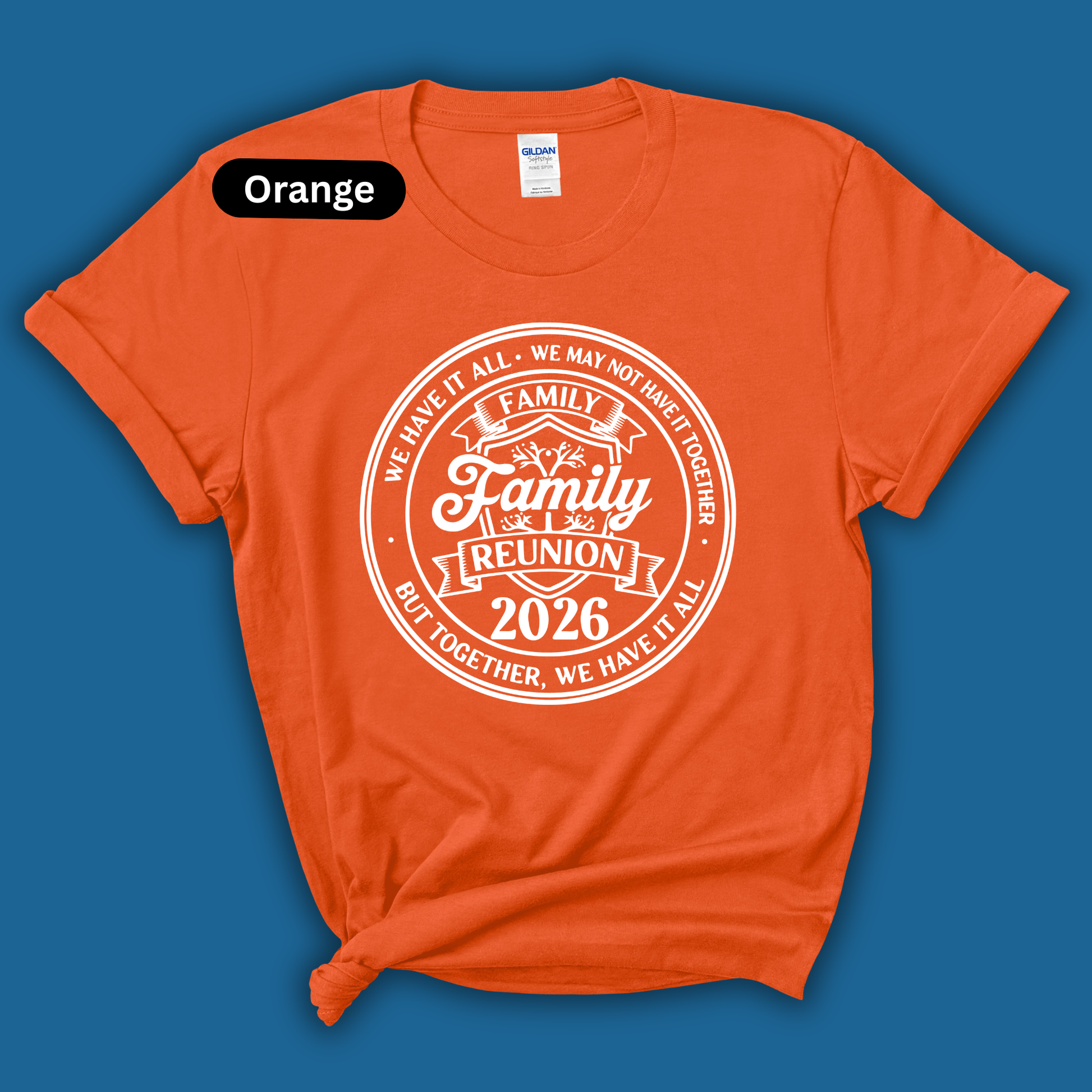 Orange t-shirt with 'Family Reunion 2026' design on a blue background