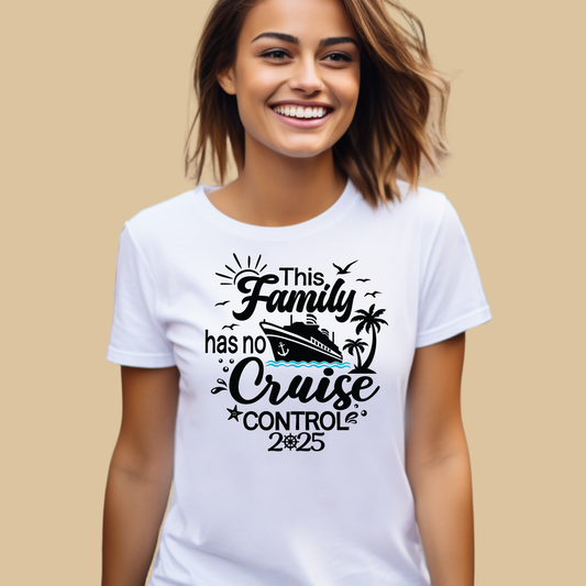 Family Cruise Shirt - This Family has no Cruise Control 2025 - Family Vacation Matching Tee's