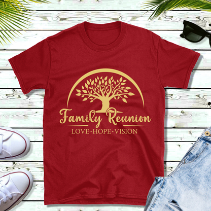 Family Reunion Shirt - Family Reunion Love Hope Vision - Unity Family Shirt