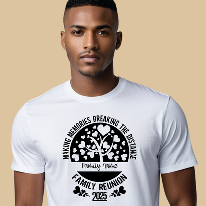 Family Reunion Shirt - Making Memories Breaking Distance -  Matching Custom Family Tees