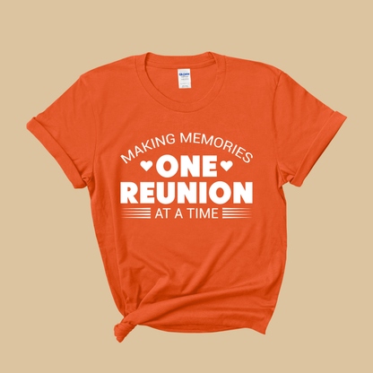 Family Reunion Shirt - Making Memories One Reunion at a Time -  Matching Custom Family Tees