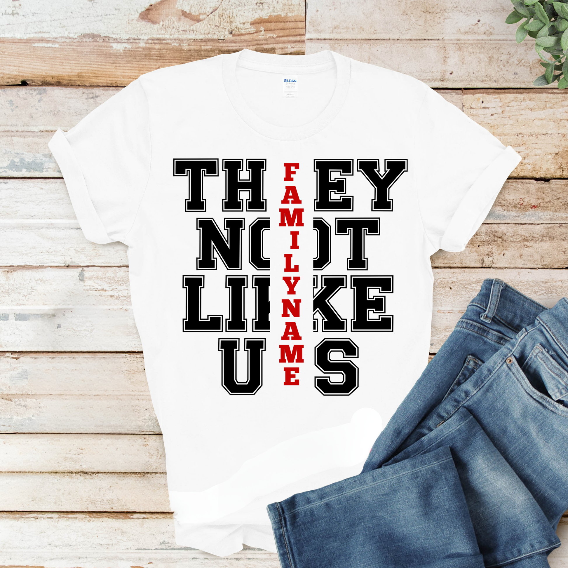 Family Reunion Shirt - They Not Like Us -Custom Family Name Matching Tee