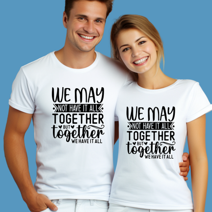 Family Reunion Shirt - We May Not Have It All Together But Together We Have It All Tee