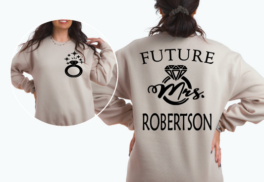 Future Mrs. Shirt, Personalized Future Mrs., Bride-to-Be Apparel, Custom Hoodie, Engaged Apparel, Future Mrs. Sweatshirt, Future Mrs. Hoodie, Customized Engagement Shirt, Bridal Custom Clothing, Personalized Wedding apparel, Custom Bride Shirt, Engagement Announcement Shirt and Sweater