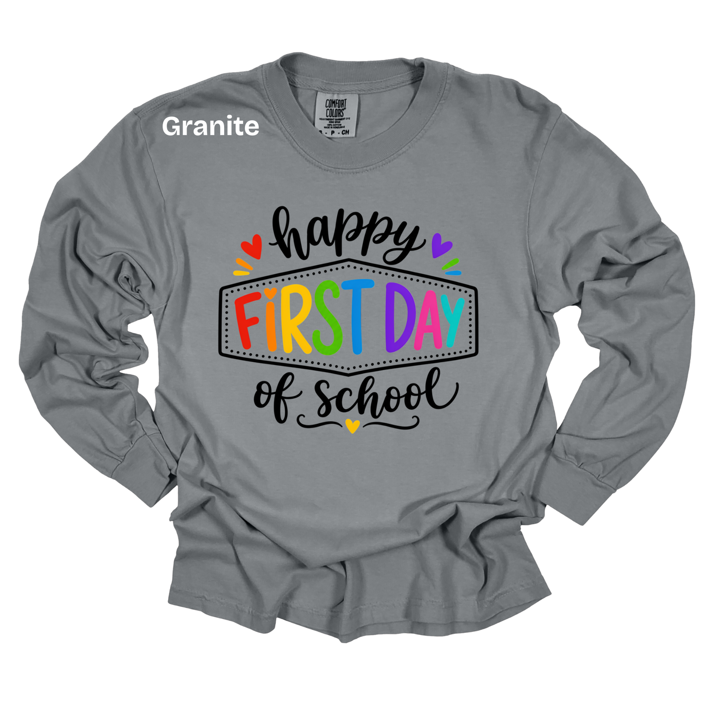 Teacher Spirit Apparel - Happy First Day of School Graphic Shirts (Comfort Colors)