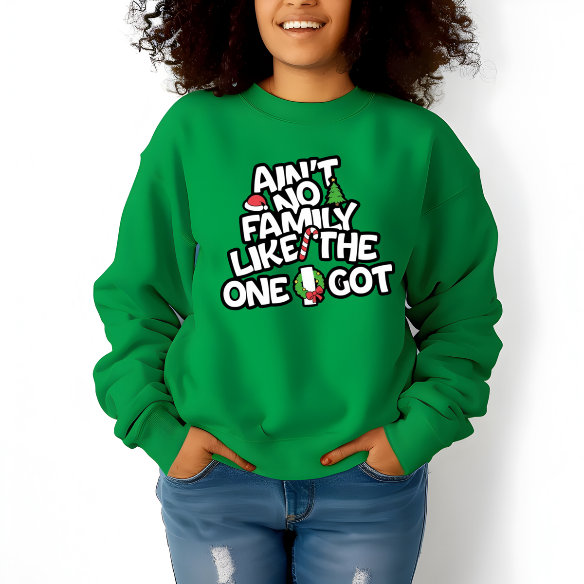 Funny Matching Family Christmas Shirt - Ain't No Family Like The One I Got Sweatshirts