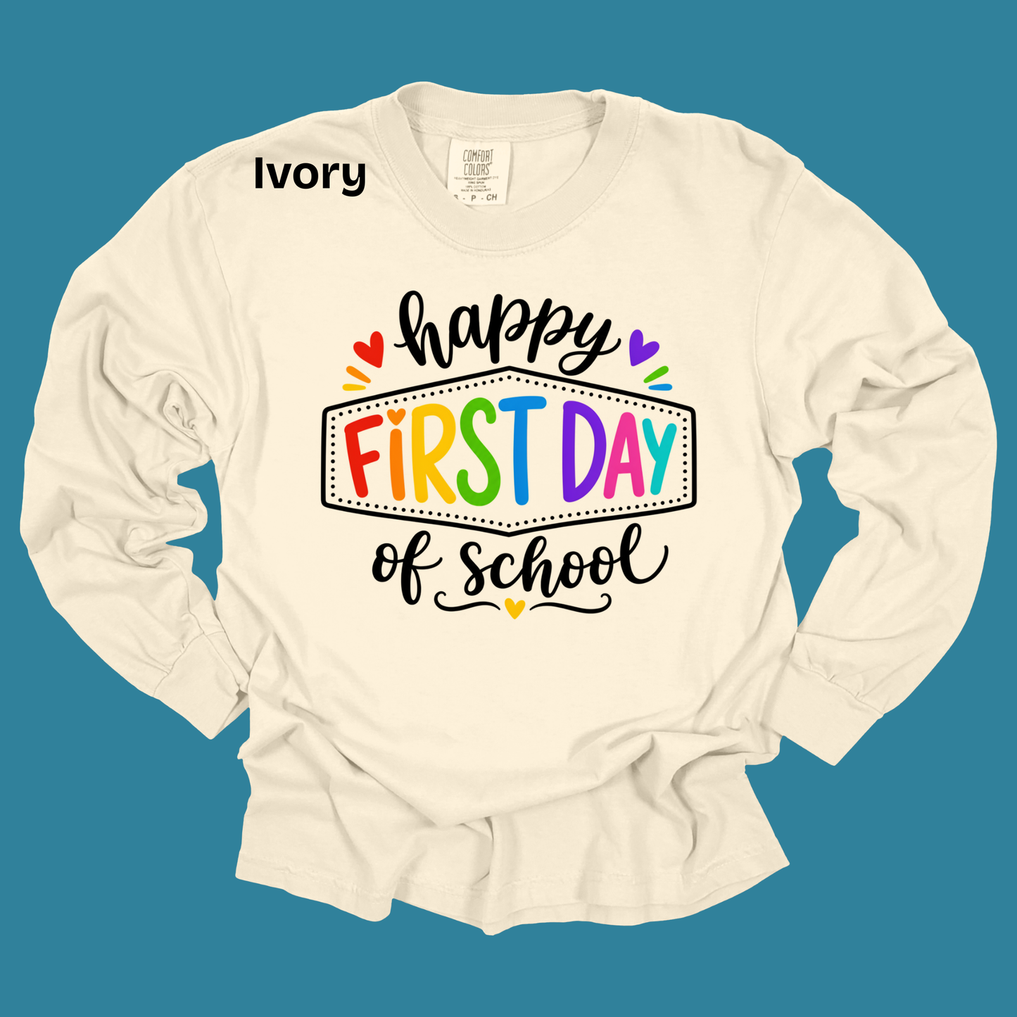 Teacher Spirit Apparel - Happy First Day of School Graphic Shirts (Comfort Colors)