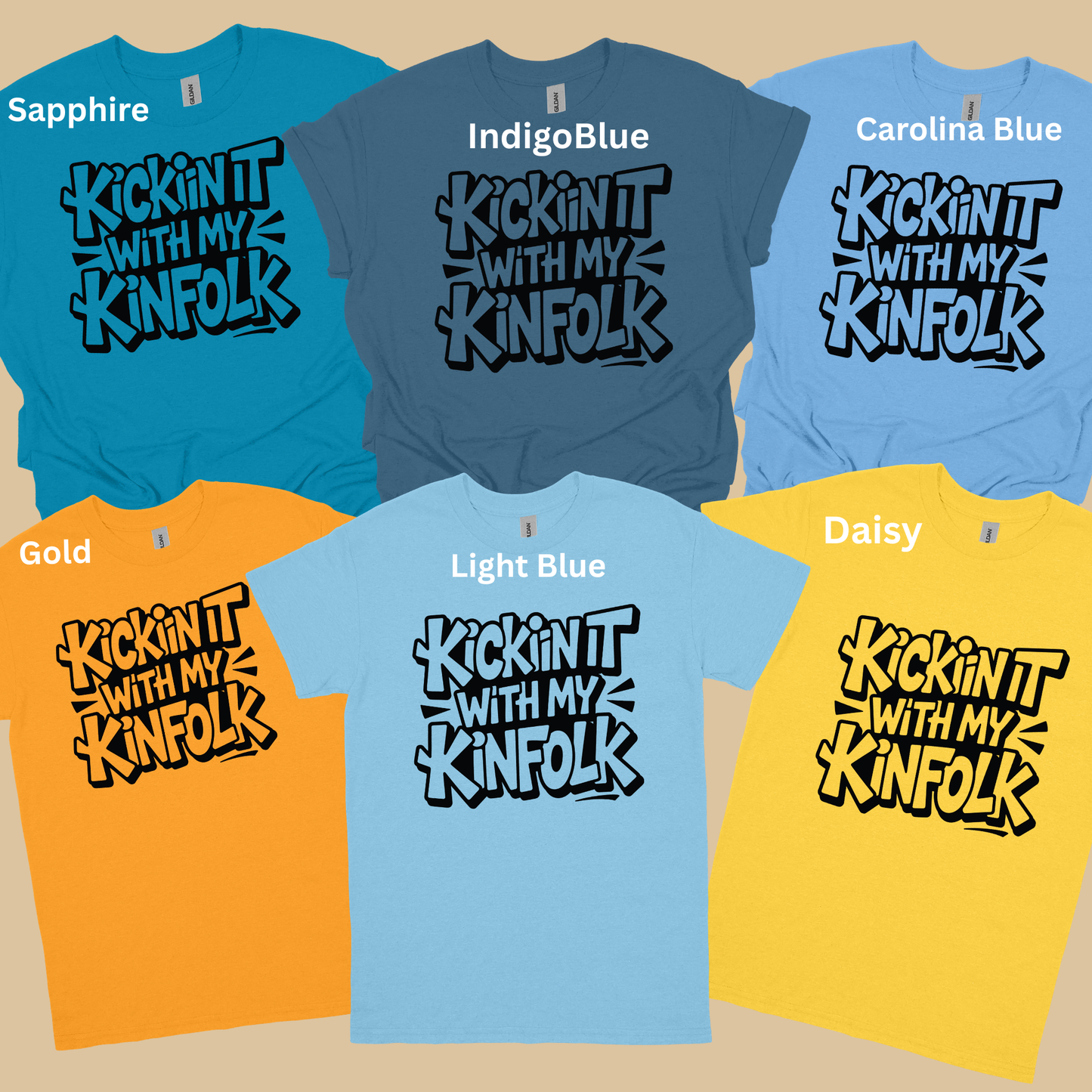 Six t-shirts in different colors with 'Kickin' it with my kinfolk' text on a beige background.