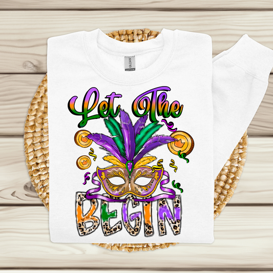 Mardi Gras Sweatshirt - Fun and Festive Let the Shenanigans Begin Sweater perfect for Mardi Gras in New Orleans and Mobile, Alabama