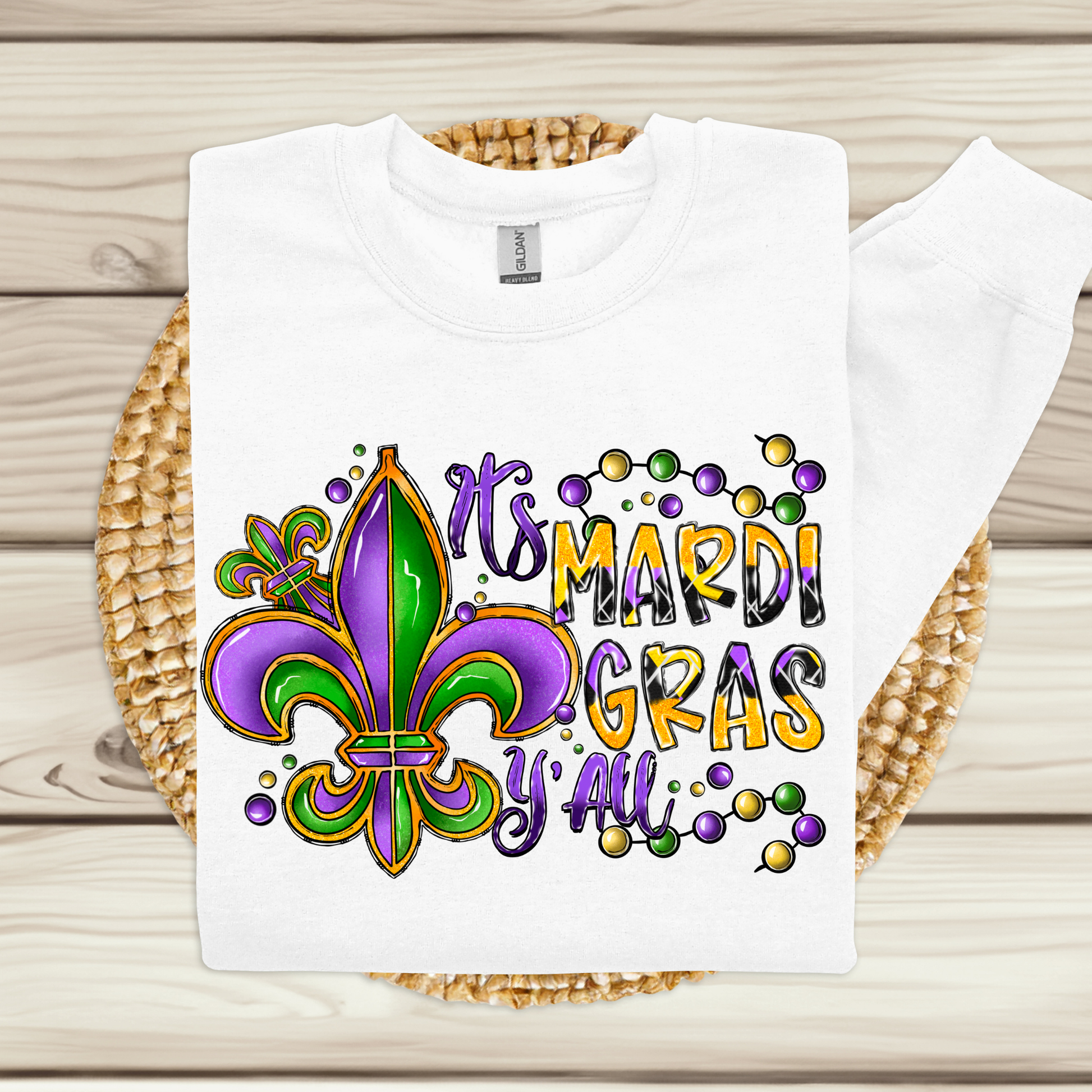 Mardi Gras Sweatshirt - It's Mardi Gras Y'all Fun and Festive Sweatshirt perfect for parading watching in New Orleans or Mobile, Alabama. 