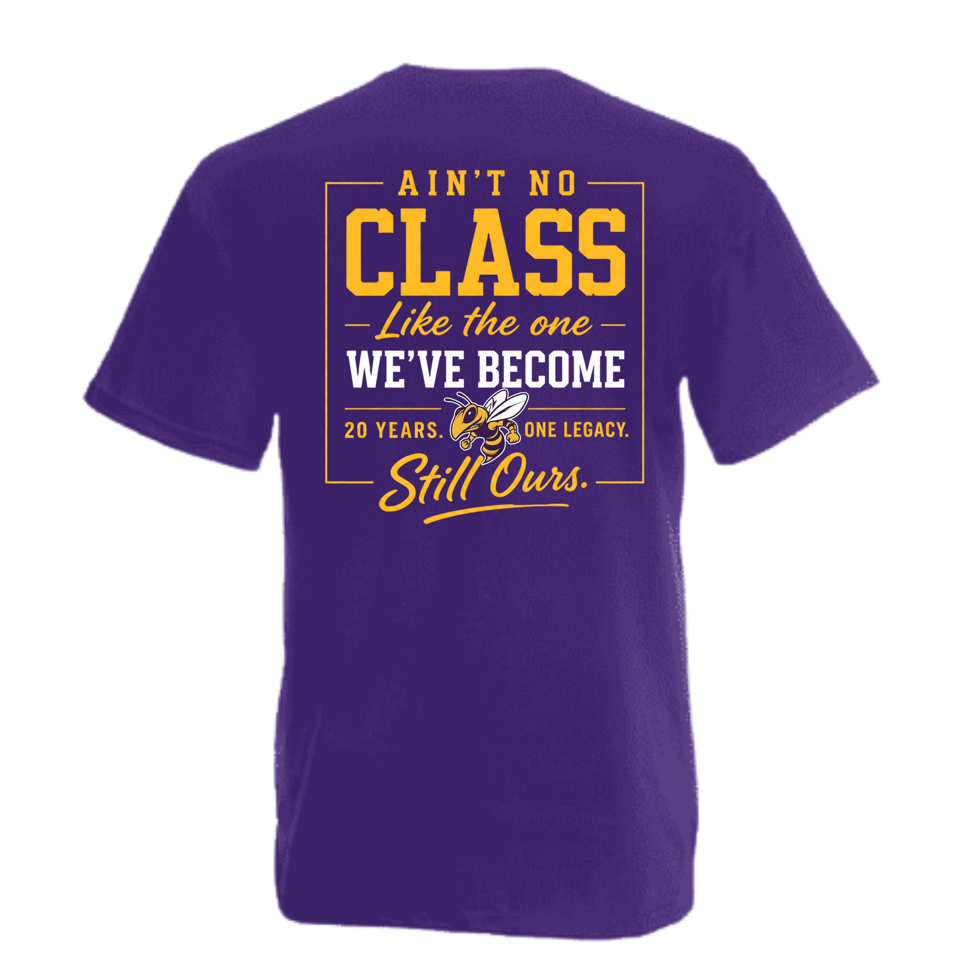 A purple short-sleeve t-shirt shown from the back, featuring a large yellow and white graphic print with the text 'AIN'T NO CLASS Like the one WE'VE BECOME 20 YEARS. ONE LEGACY.