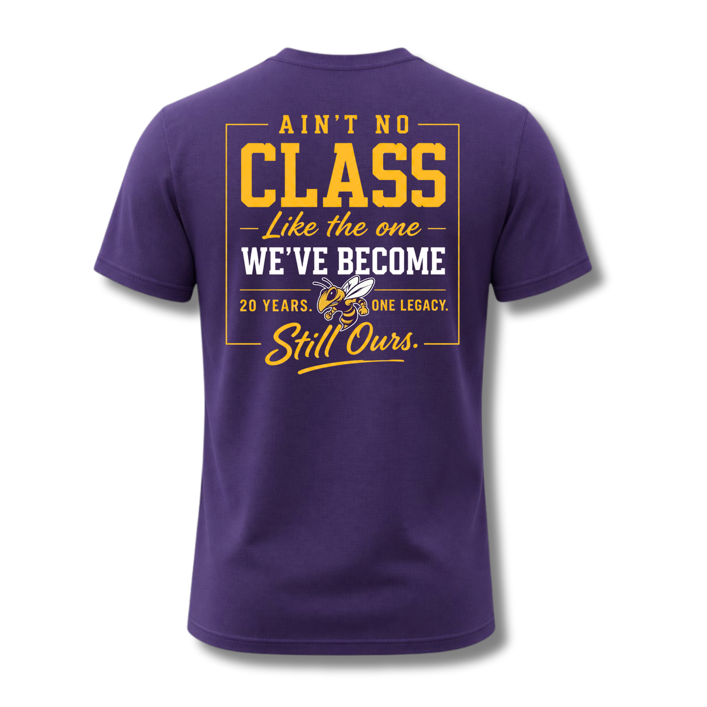 A purple short-sleeve t-shirt shown from the back, featuring a large yellow and white graphic print with the text 'AIN'T NO CLASS Like the one WE'VE BECOME 20 YEARS. Still Ours.