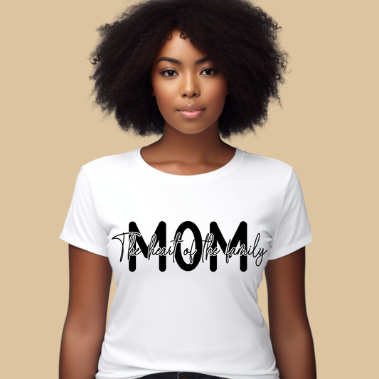 Mom Shirt - MOM The Heart of the Family - Meaningful Mother's Day Gift - White women's t-shirt