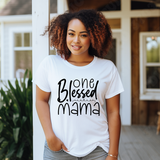 Mom Shirt - One Blessed Mama Graphic Tee - Cute Mama Comfy T-Shirt - white womans t-shirt