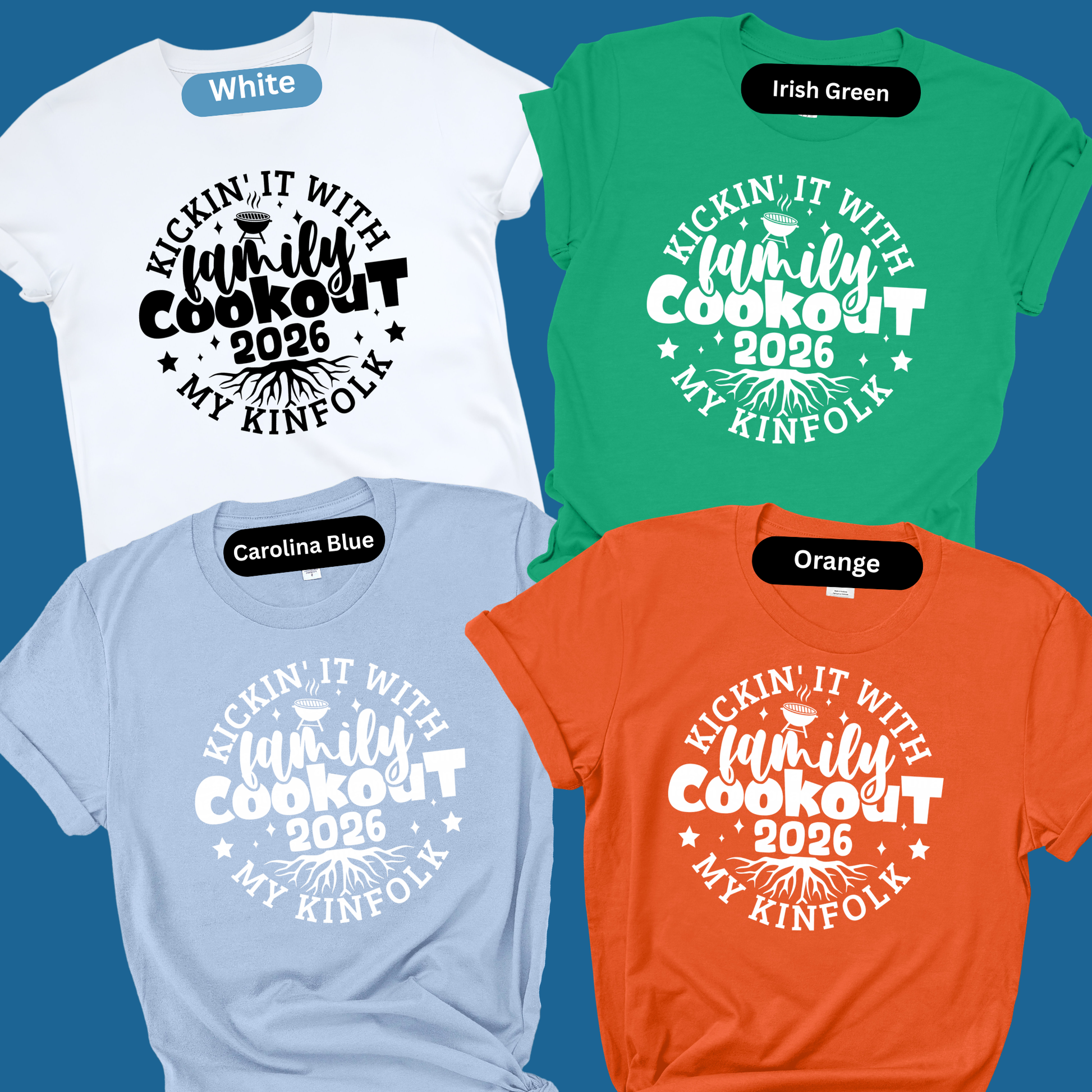 Four t-shirts in white, green, blue, and orange with 'Kickin' it with family cookout 2026' text on a blue background.