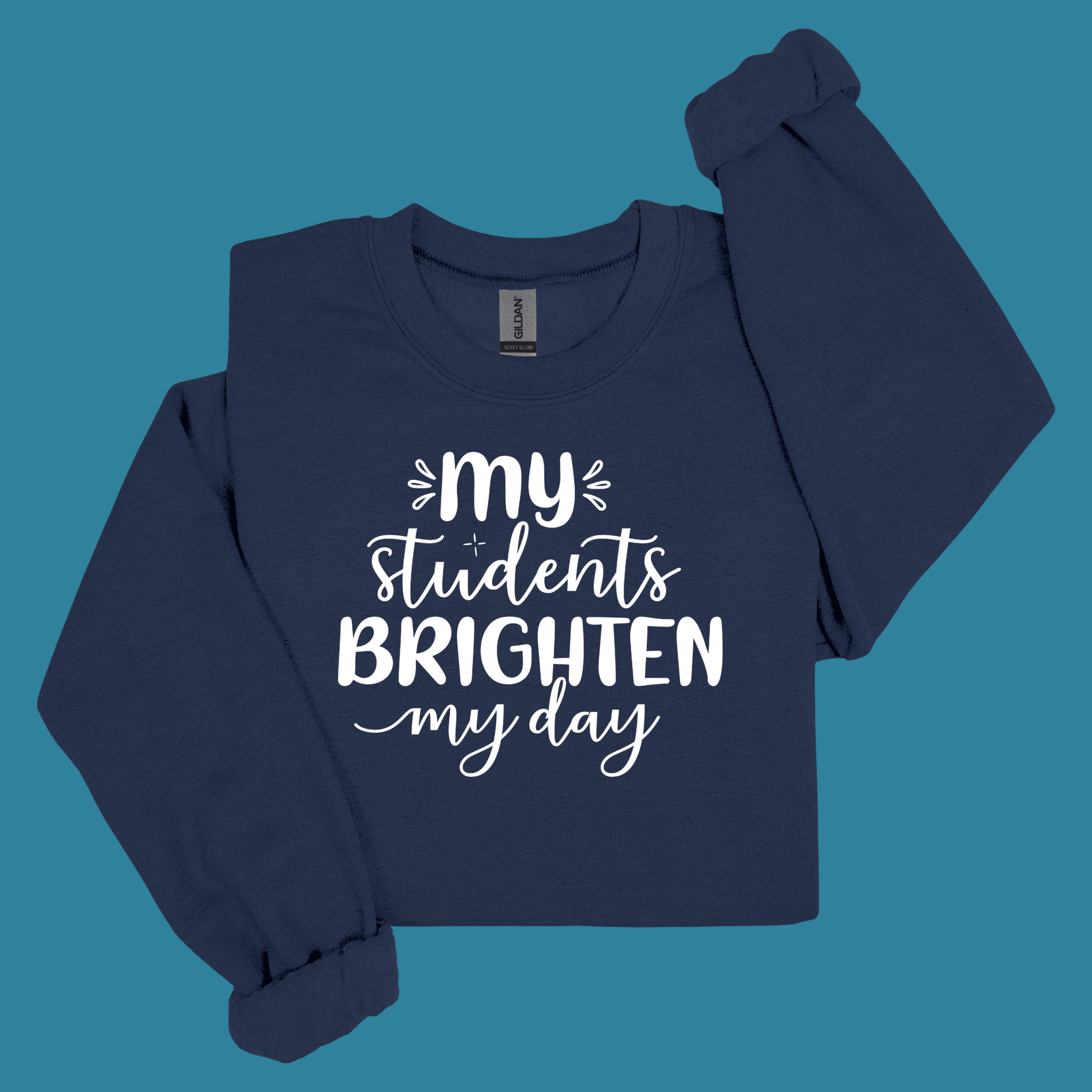 "My Students Brighten My Day" Teacher Spirit Apparel | T-Shirt, Long Sleeve & Sweatshirt