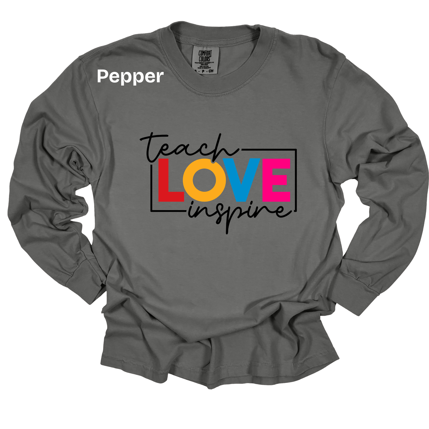 Teacher Spirit Apparel - Teach Love Inspire Graphic Shirts (Comfort Colors)