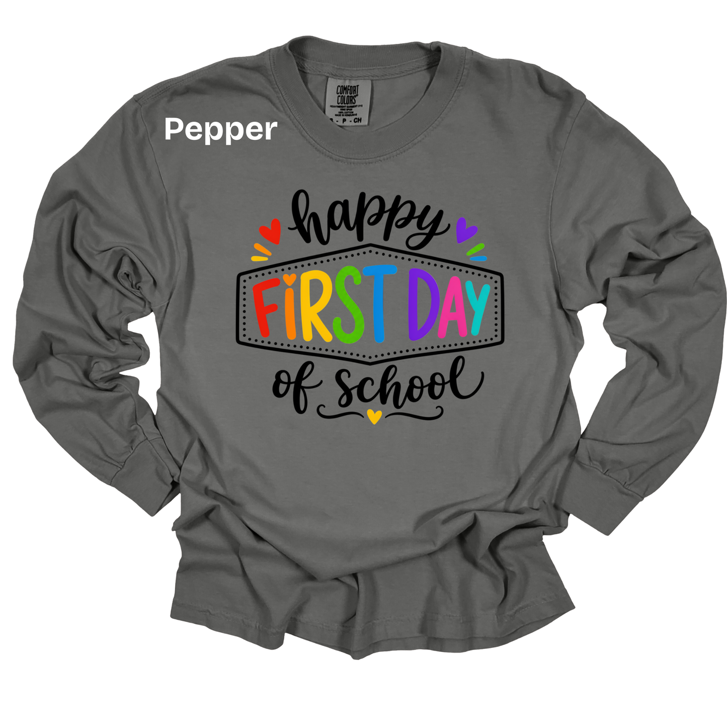 Teacher Spirit Apparel - Happy First Day of School Graphic Shirts (Comfort Colors)