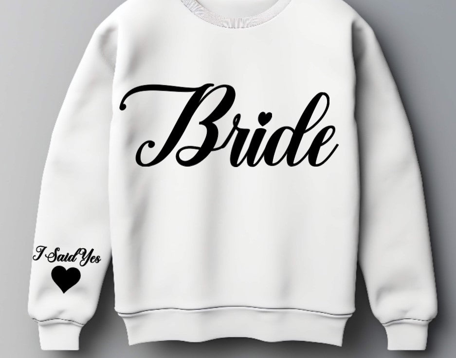 Personalized "Bride" with Couple Initials on Sleeve with "I Said Yes with a Heart: on a White Crewneck Sweater