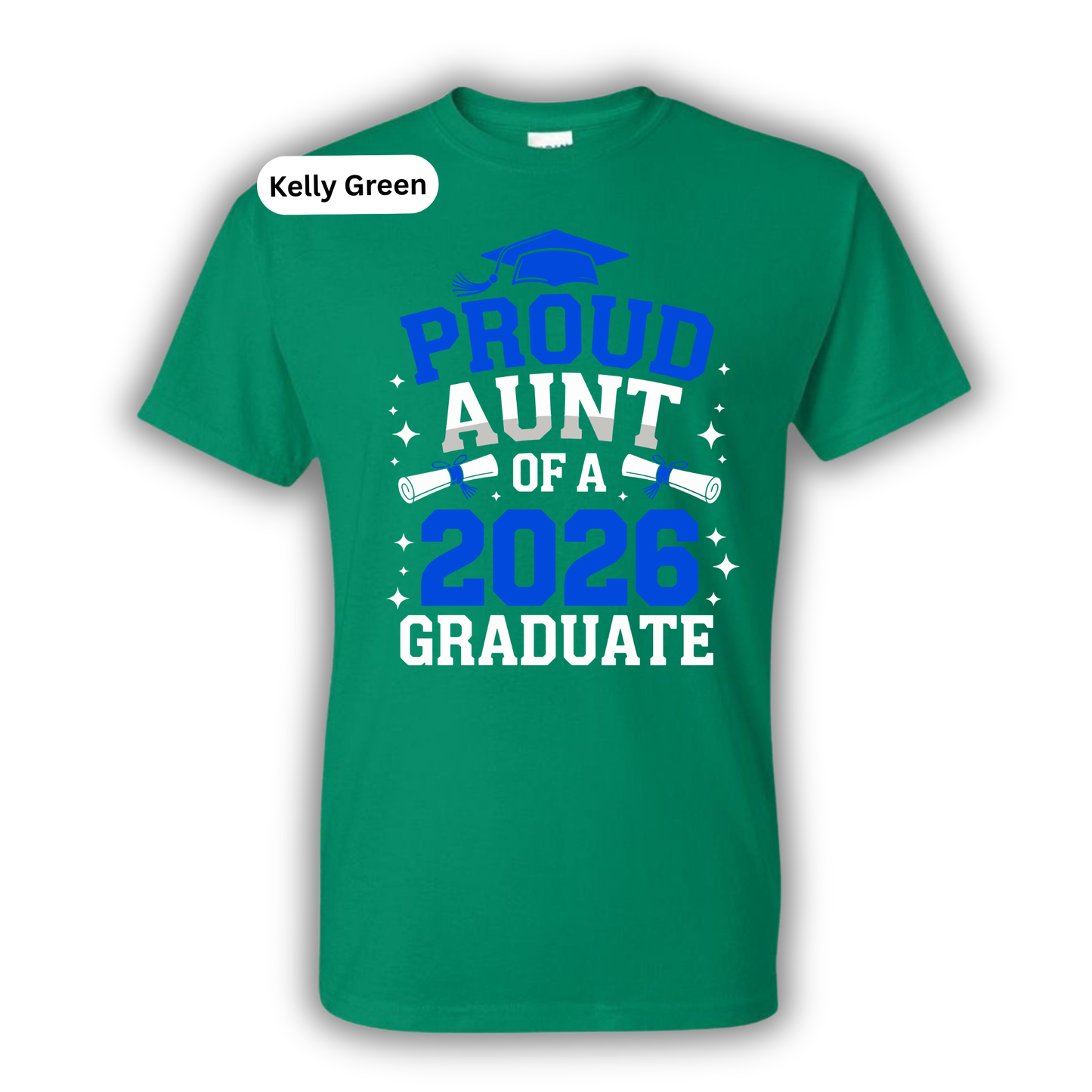 Green t-shirt with 'Proud Aunt of a 2026 Graduate' text on a white background
