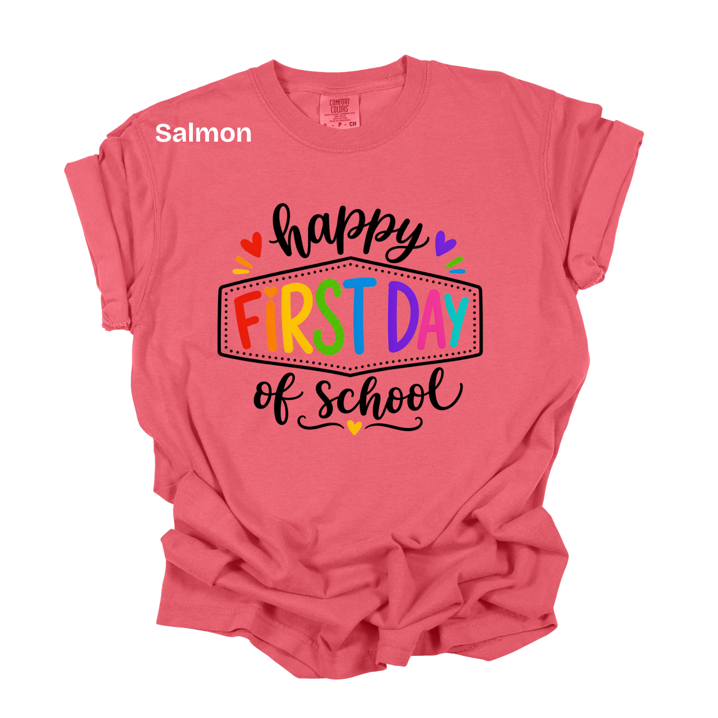 Teacher Spirit Apparel - Happy First Day of School Graphic Shirts (Comfort Colors)