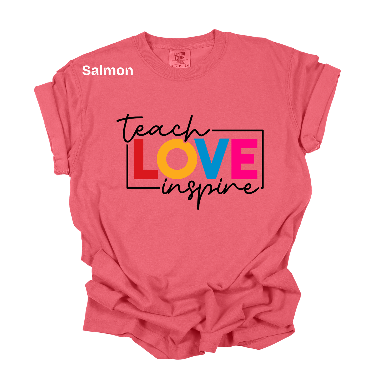 Teacher Spirit Apparel - Teach Love Inspire Graphic Shirts (Comfort Colors)