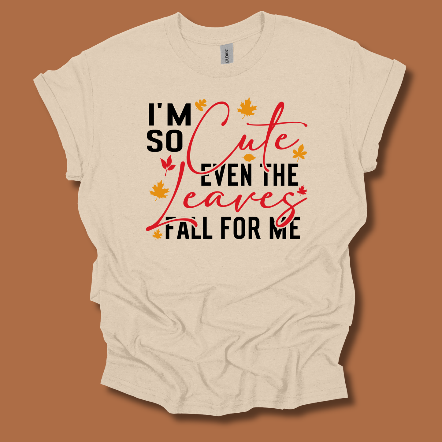 Funny Fall Shirt: "Leaves Fall For Me"  Cute & Sarcastic Fall T-shirt or  Sweater