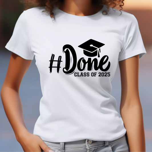 Senior 2025 T-Shirt - Done Class of 2025 Graduation Tee