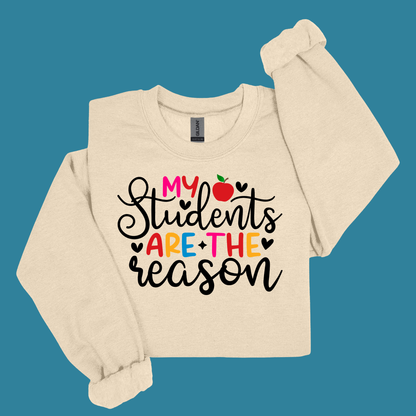 Teacher Spirit Apparel - My Students Are the Reason - T-Shirt, Long Sleeve & Sweater