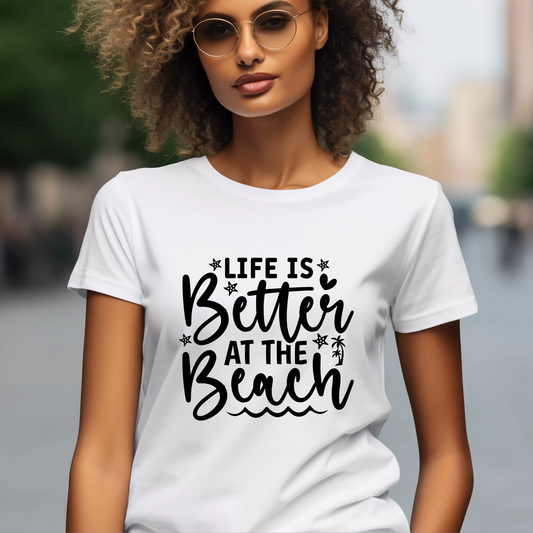 Vacation Shirt - Life is Better on the Beach - Summer Vacation T-Shirt
