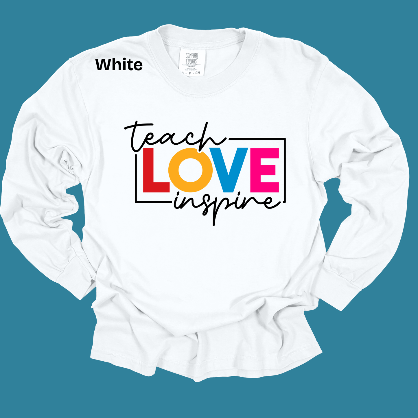 Teacher Spirit Apparel - Teach Love Inspire Graphic Shirts (Comfort Colors)