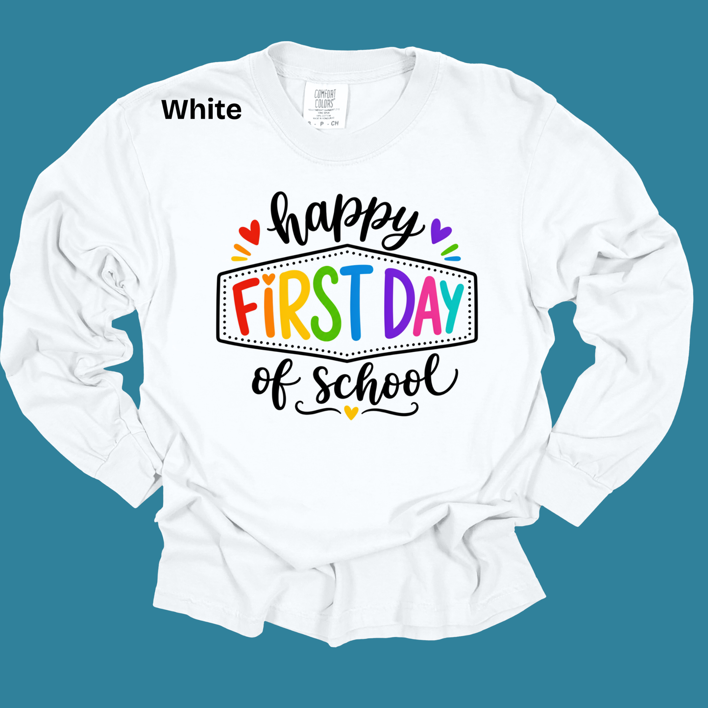 Teacher Spirit Apparel - Happy First Day of School Graphic Shirts (Comfort Colors)