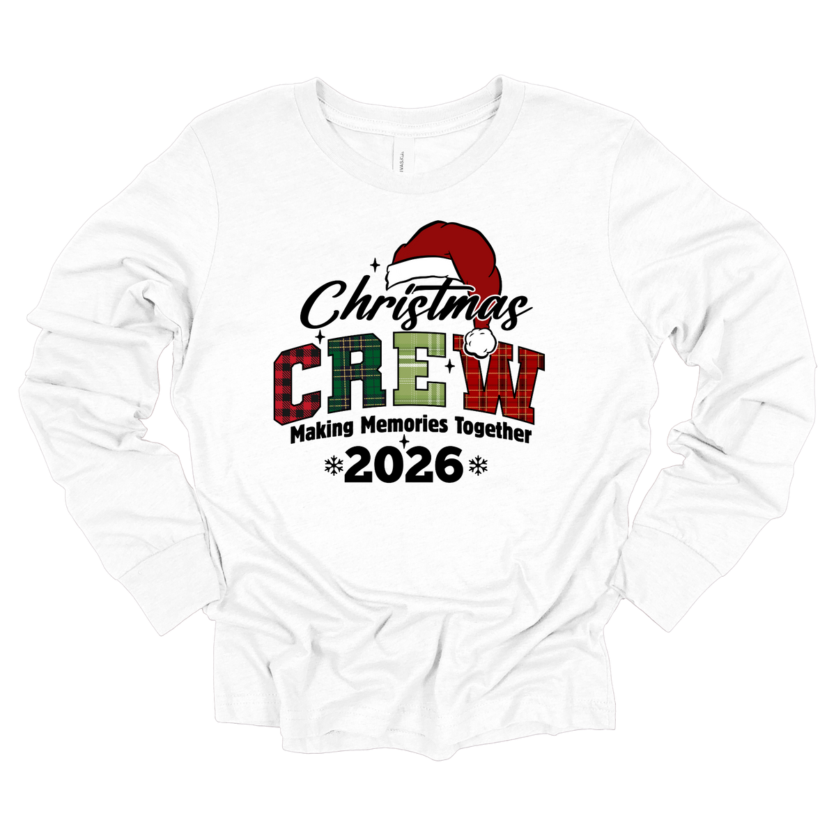 A white long-sleeve t-shirt with a Christmas-themed graphic print on the front. The graphic features a red Santa hat, the text 'Christmas CREW' with 'CREW' styled in plaid green, red, and black letters, and 'Making Memories Together 2026' underneath.
