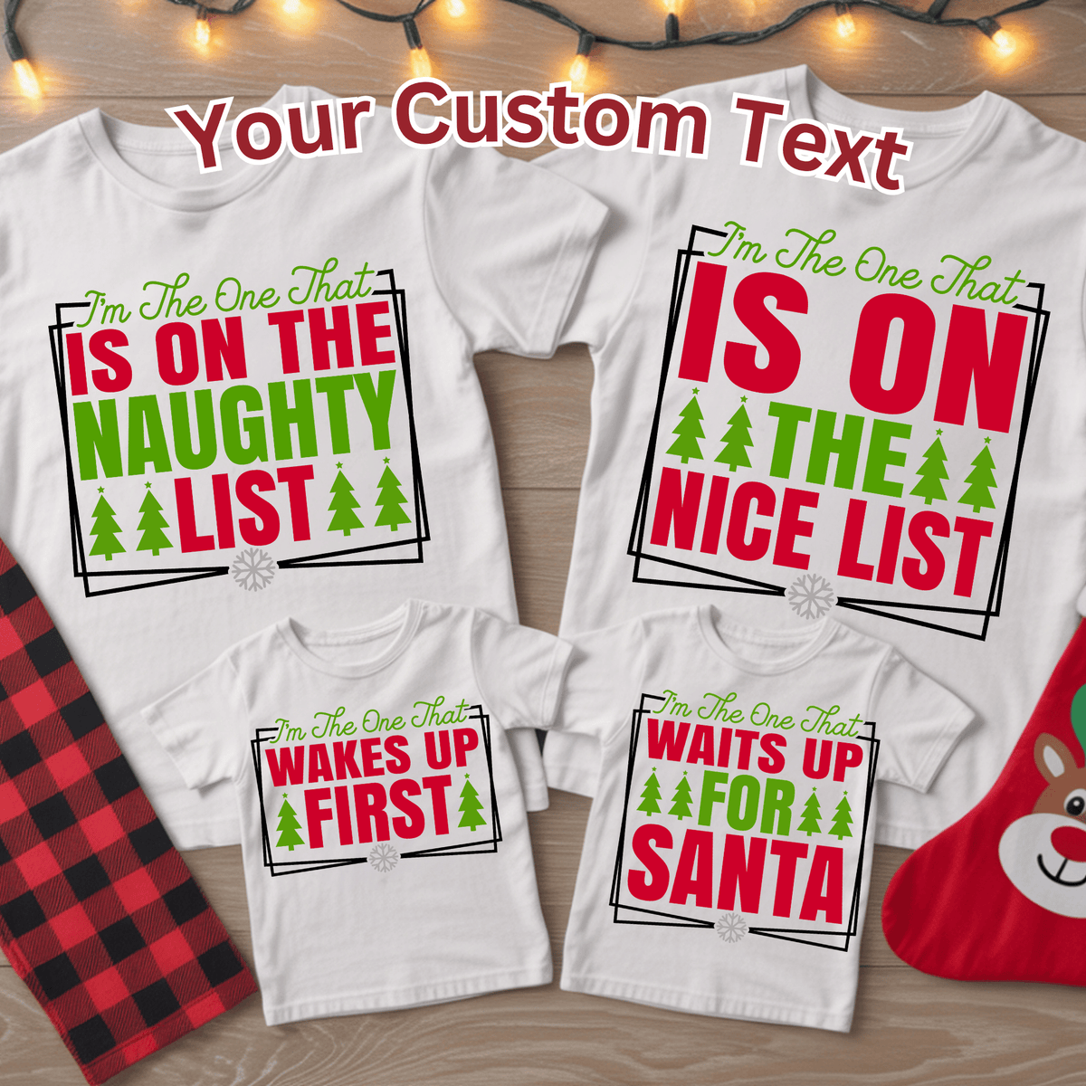 Four white custom Christmas t-shirts for a family, displayed on a wooden surface with holiday props including a red and black plaid blanket, a red stocking, and warm string lights. The shirts feature different humorous holiday quotes in red and green text with green pine tree graphics.