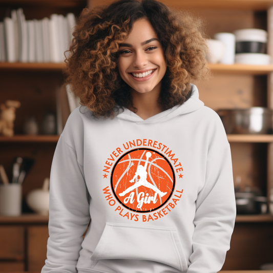 Women's Basketball Hoodie "Never Underestimate a Girl Who Plays Basketball" Girl's HoodieWomen's Hoodie - Never Underestimate a Girl Who Plays Basketball" Girl's Warm Hoodie ideal for girl basketball teams, support fans and players who want to make a statement