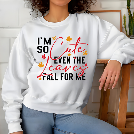 Funny Fall Sweatshirt: "Leaves Fall For Me"  Cute & Sarcastic Autumn Sweater