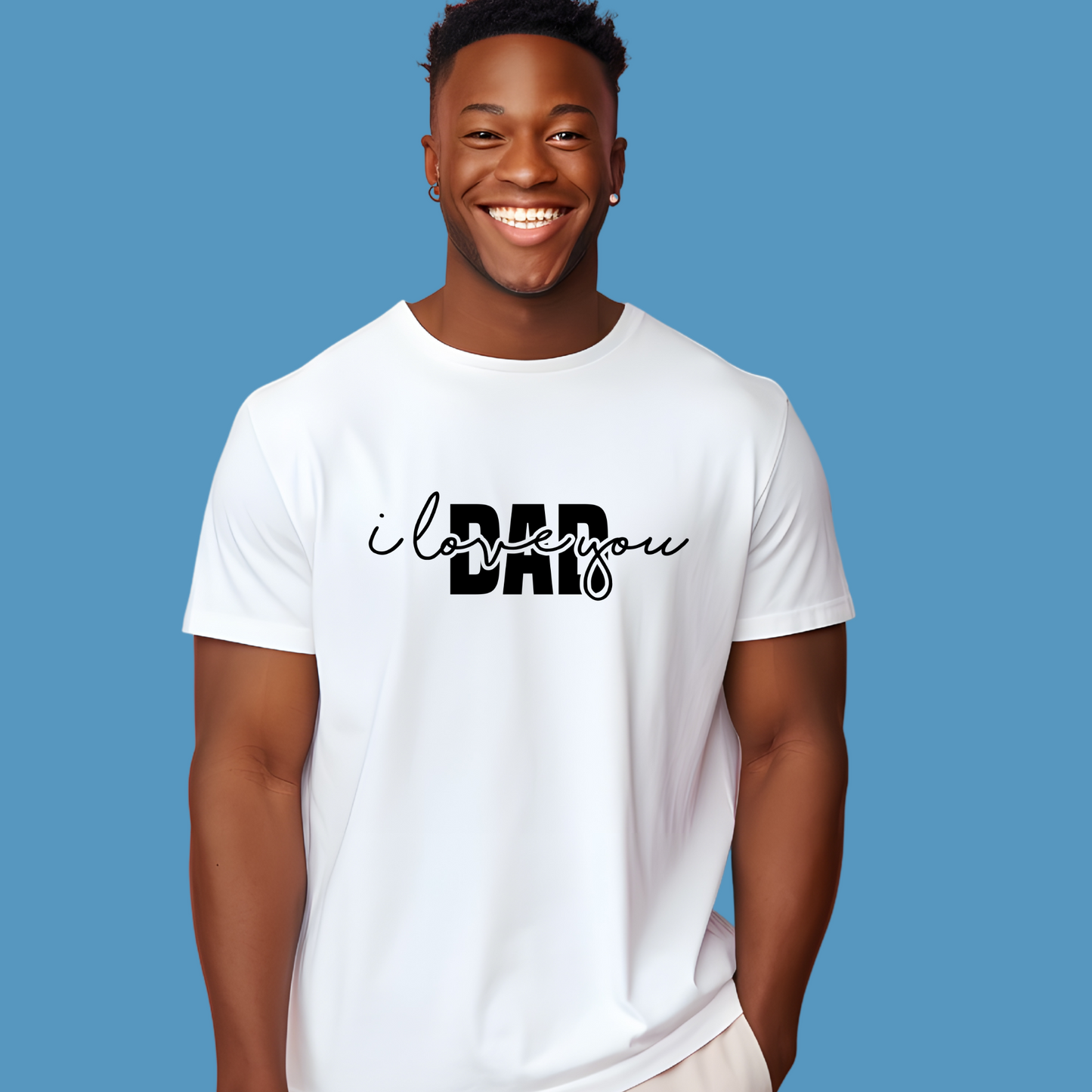 Father's Day Shirt - I Love You DAD - Unique Father's Day T-Shirt white tee 