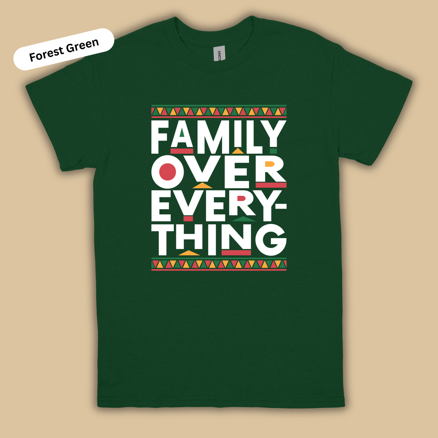 Green t-shirt with 'Family Over Everything' text on a beige background