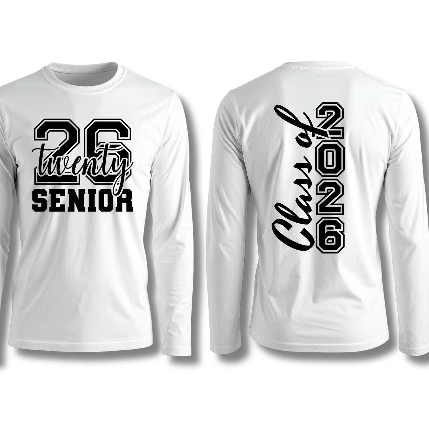 White long-sleeve shirt with 'Class of 2026' and 'twenty senior' text on a white background  Senior 2026 Shirt -  Celebrate the Graduating Class of 2026 In Bold Style: Front & Back