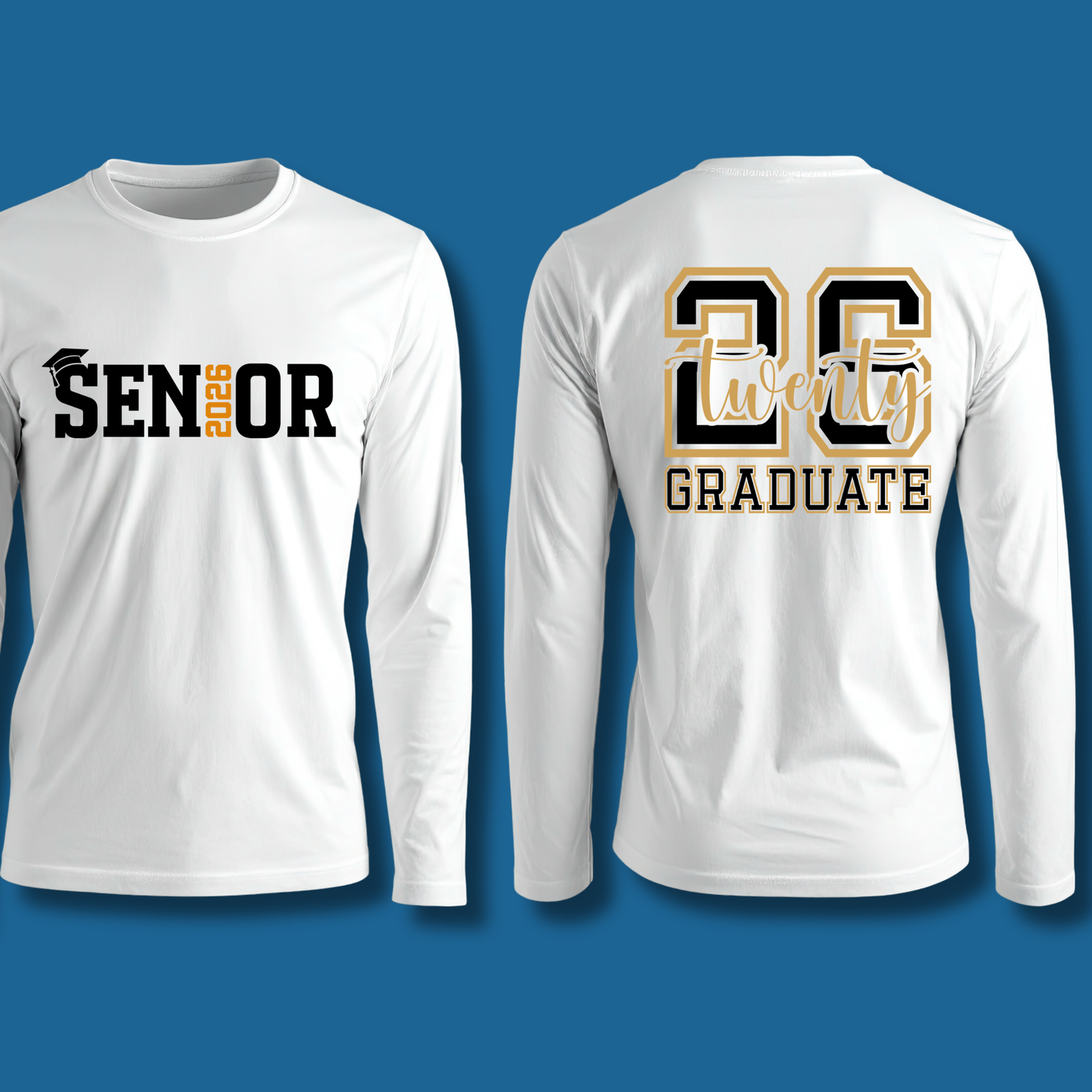 White long-sleeve shirt with 'Senior 2026' on the front and 'Graduate' on the back against a blue background