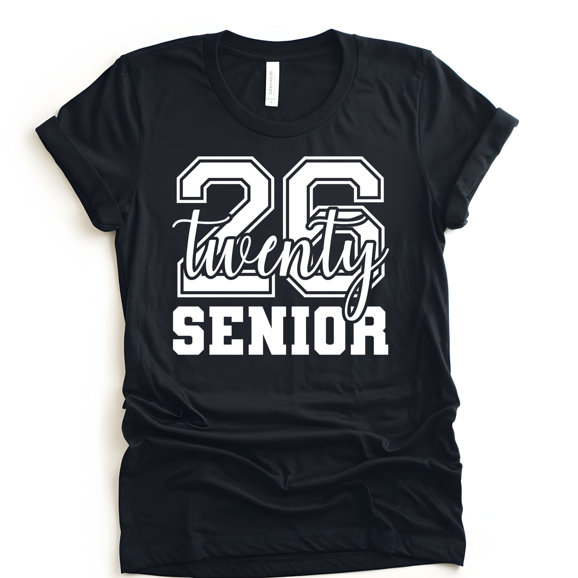 Black t-shirt with '26 twenty SENIOR' text on a white background  Senior 2026 Shirt -  Celebrate the Graduating Class of 2026 In Bold Style: Front & Back
