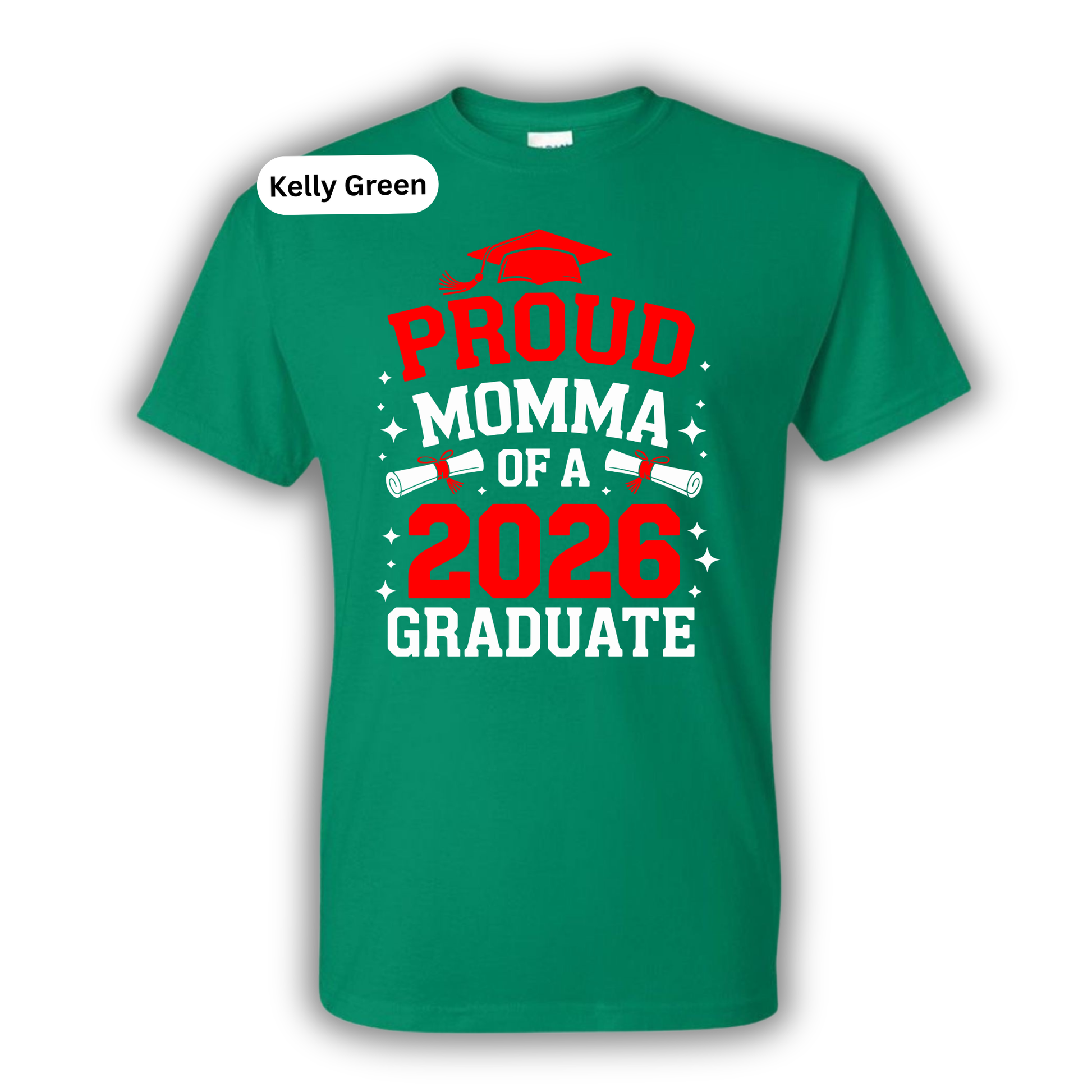 Green t-shirt with 'Proud Momma of a 2026 Graduate' text and graphics on a white background