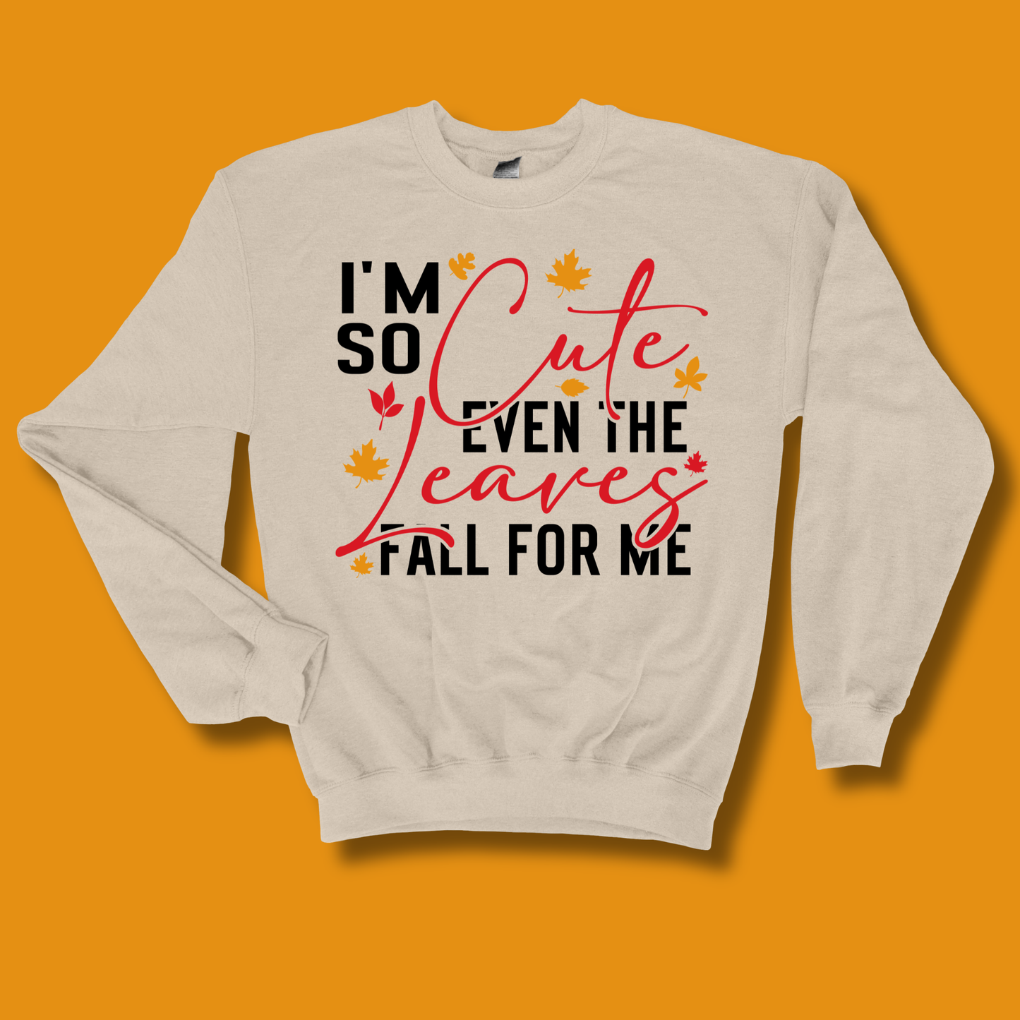 Funny Fall Shirt: "Leaves Fall For Me"  Cute & Sarcastic Fall T-shirt or  Sweater